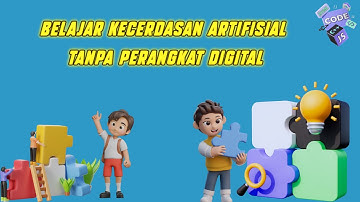 "Belajar Koding dan KA Tanpa Perangkat Digital : Aktivitas Unplugged yang Seru!"