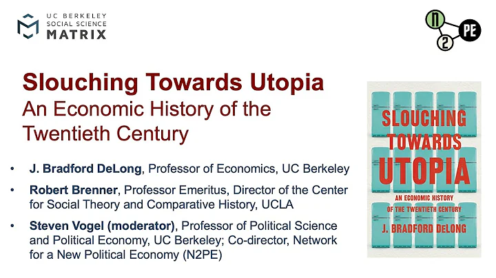"Slouching Towards Utopia: An Economic History of ...