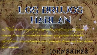 LOS BRUJOS HABLAN - JOHN BAINES