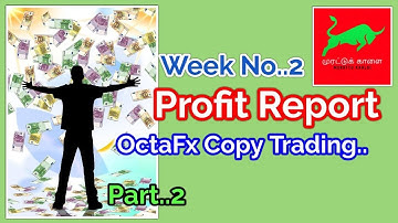 OctaFx Copy Trading / Second Week Profit Report / Part.2 / Murattukaalai