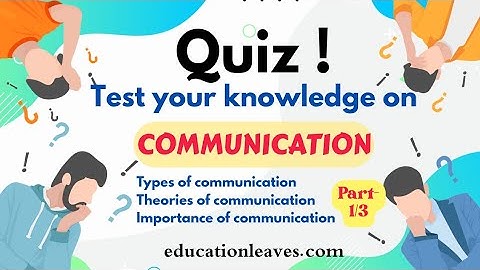 Quiz on COMMUNICATION - Part-1/3 | Types, Theories, & Importance of communication