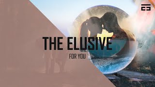 The Elusive - For You (Official Videoclip)