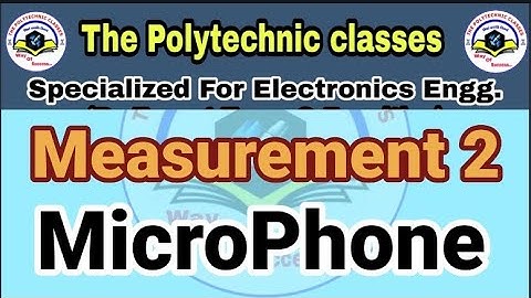 Lec. 12 || MMicrophone || 5th Sem.|| Measurement 2 ||