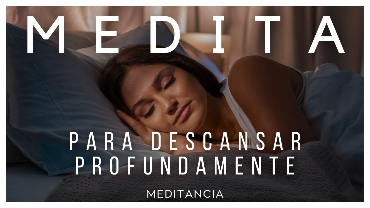 DORMIR Y DESCANSAR PROFUNDAMENTE ☁️🥱☁️ Meditación Guiada | MENTE y ...