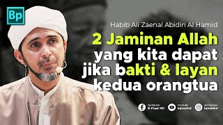 2 Jaminan Allah Untuk Yang Berbakti dan Layan Pada Orang Tua | Habib Ali Zaenal Abidin Al Hamid