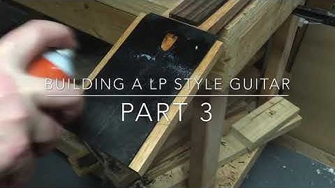 Building a Les Paul Style Guitar - Part 3