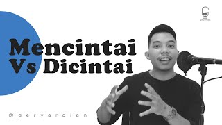 Memilih Mencintai atau Dicintai?