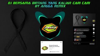 DJ BERSAMA BINTANG By Angga Remix!!!ENAK BUAT CEK SOUND