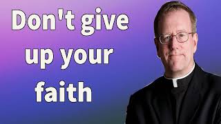 Robert Barron sermon 2023 - Dont give up your faith