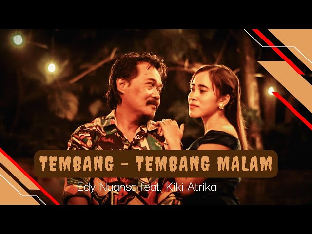 Tembang - Tembang Malam - Edy Nuansa feat. Kiki Atrika ( Official Video Nuansa Music ) class=