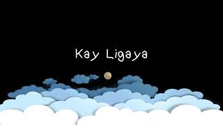 Video thumbnail of "Kay Ligaya - Jashs"