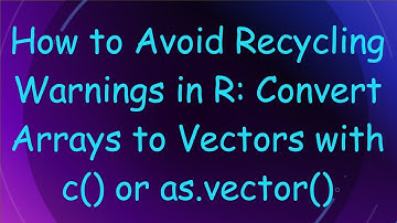 How to Avoid Recycling Warnings in R: Convert Arrays to Vectors with c() or as.vector()