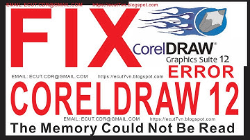 CorelDRAW 12 Application Error Fix | “Memory Could Not Be Read” Problem Solved! Sửa Lỗi