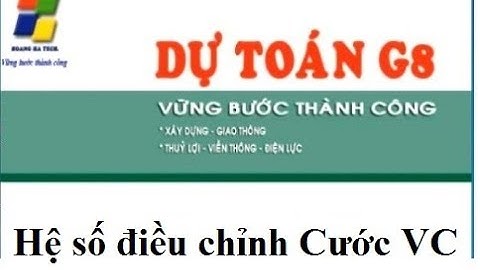 Hệ sô Điều chỉnh cước vận chuyển - Dự toán G8 năm 2019 - Mobile 0974.505.320
