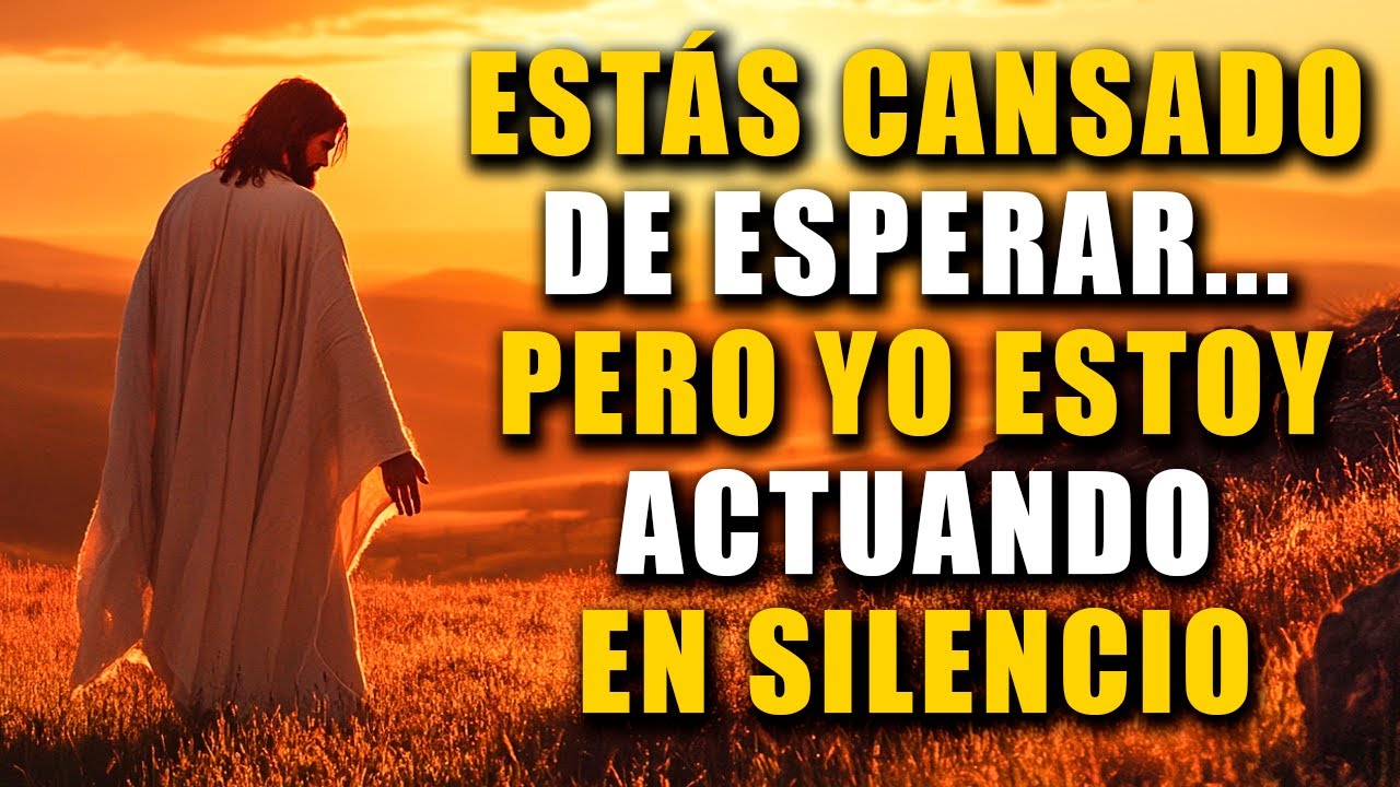 Dios te dice hoy: ¿Por qué TANTA ESPERA? Yo ya estoy OBRANDO EN ...