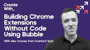 Building Chrome Extensions Without Code Using Bubble | Chat with Alex Cooney from Cranford Tech