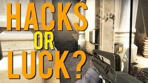 CS:GO - Hacks or Luck #1