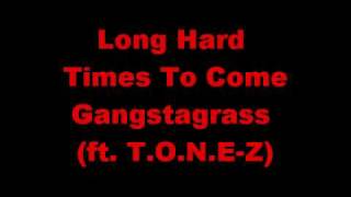 Video thumbnail of "T.O.N.E-z - Long Hard Times To Come (Justified Theme Song)"