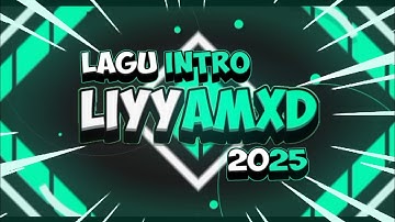 Lagu Intro #LiyyamXD 2025 Terbaru 