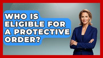 Who Is Eligible For A Protective Order? - Get Divorce Answers