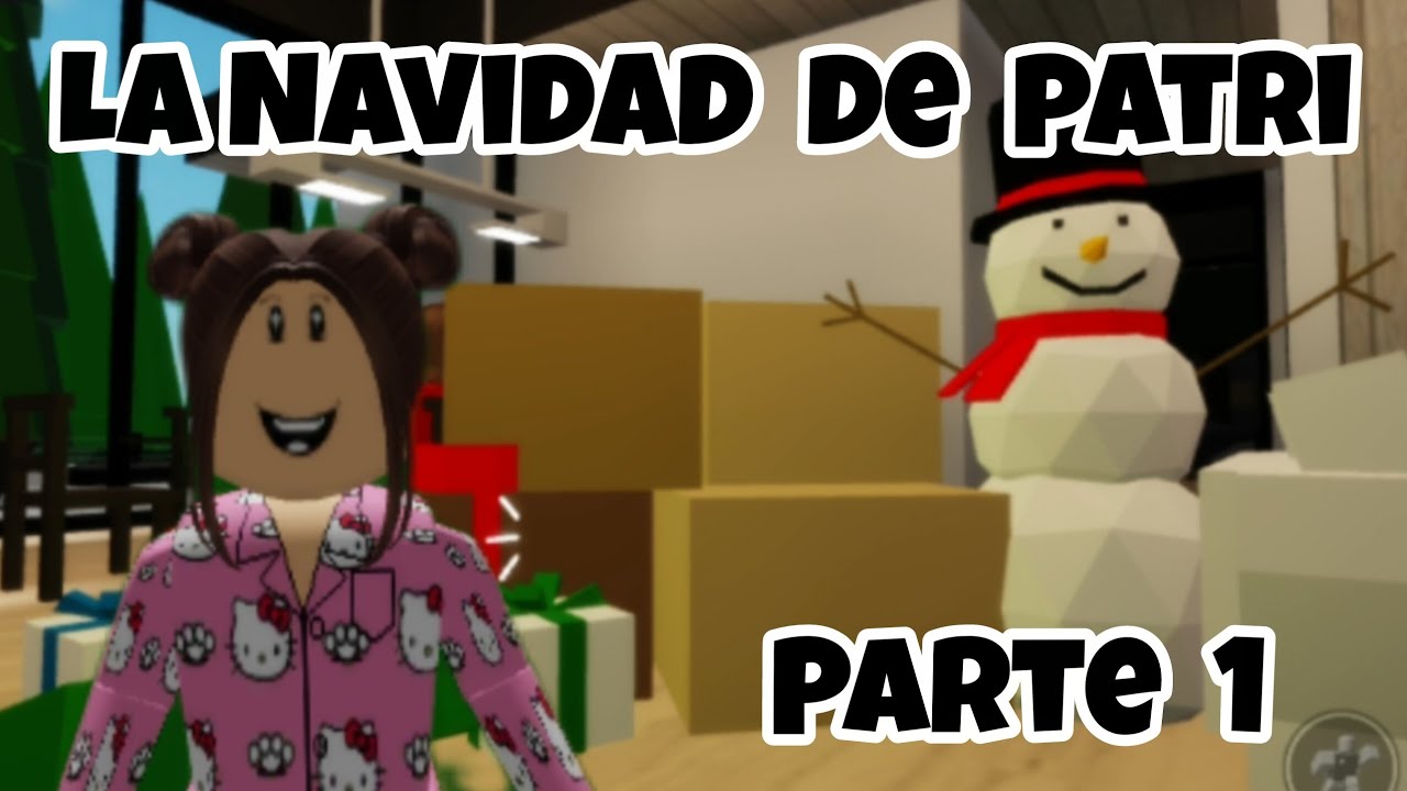 La Navidad de patri parte 1 historia de roblox brookhaven  rp