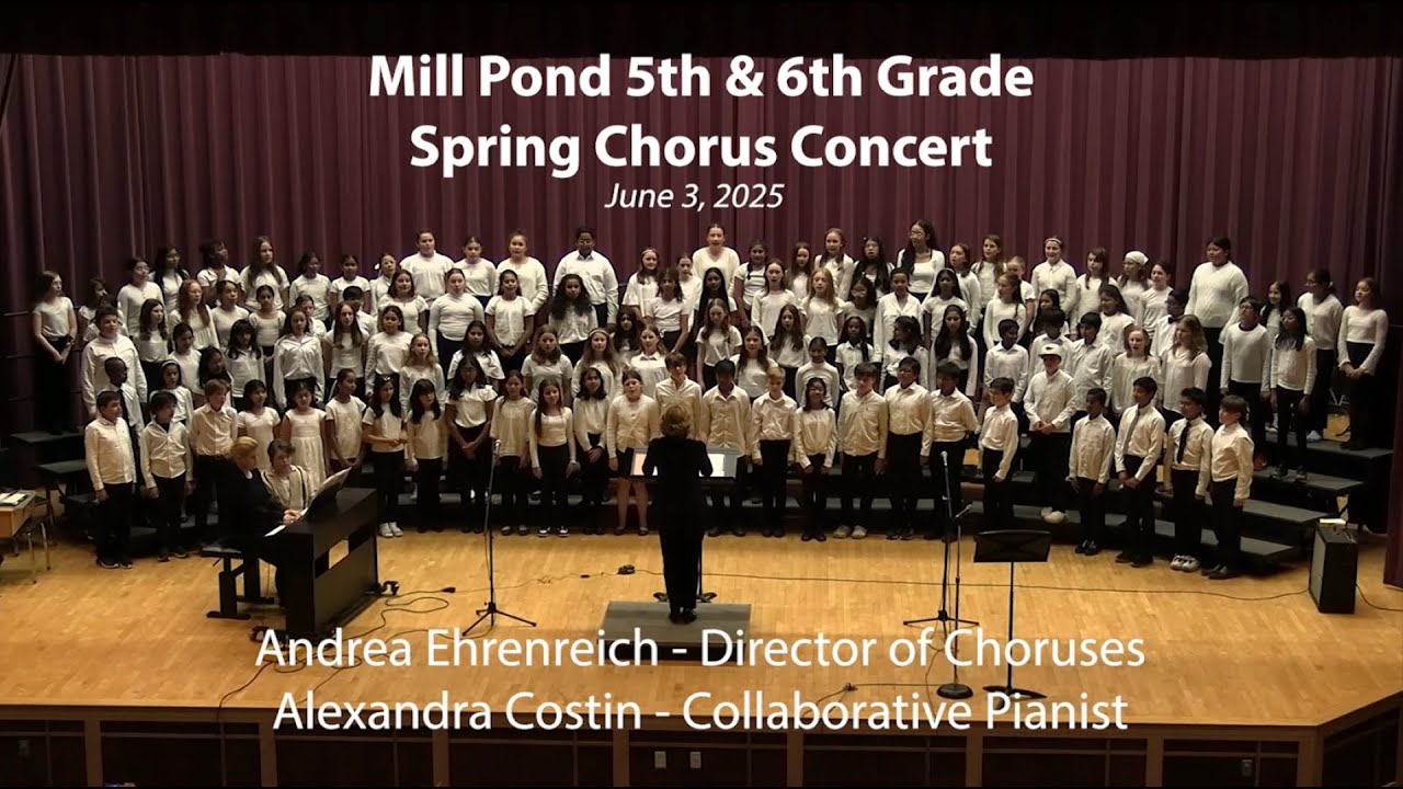 Mill Pond School - 5th and 6th Grade Spring Chorus Concert - June 3 ...