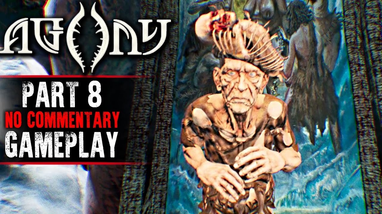 Agony Gameplay - Part 8 (No Commentary)