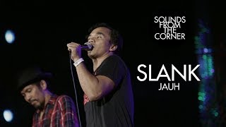 Video voorbeeld van "Slank - Jauh | Sounds From The Corner Live #21"