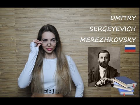 №59 DMITRY SERGEYEVICH MEREZHKOVSKY // RUSSIAN WRITER // SHORT BIOGRAPHY // 2021