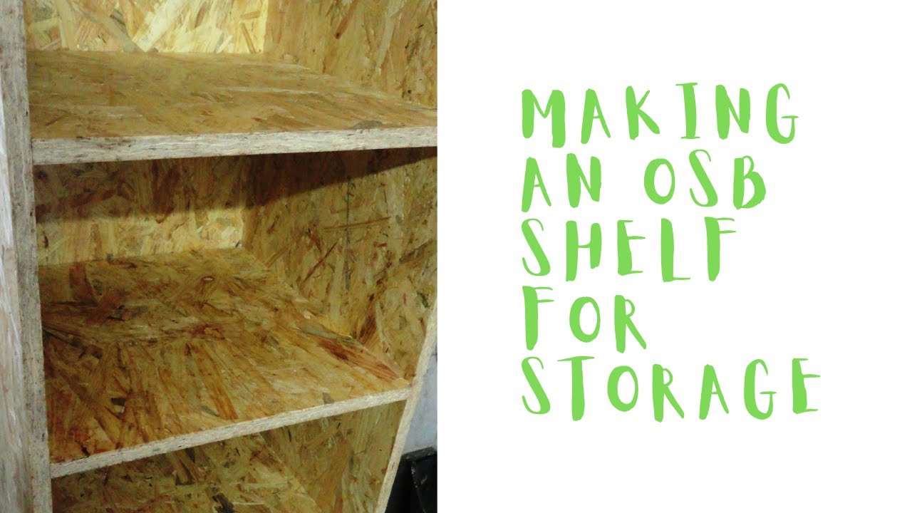 Osb Shelf For Storage Youtube