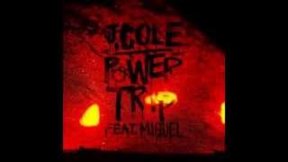 J. Cole Ft. Miguel - Power Trip