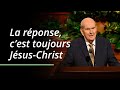 La rponse cest toujours jsuschrist  russell m nelson  confrence gnrale davril 2023