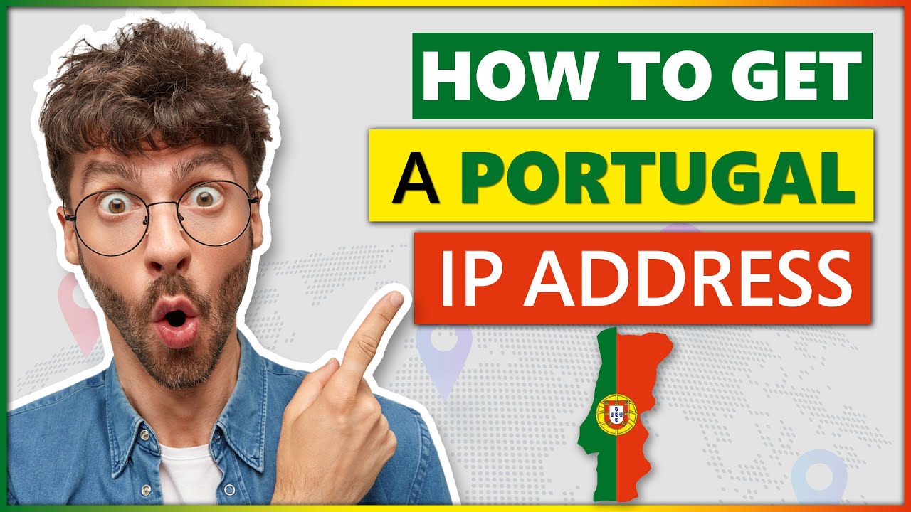 How to Get a Portugal IP Address in 2025 | Quick, Safe, and Easy 🌍