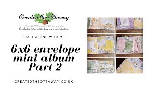 6 x 6 envelope mini album tutorial@createdtheottaway