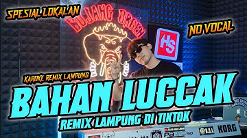 BAHAN LUCAK NO VOCAL REMIX LAMPUNG  FULL BASS TERBARU || AYING ADI BUJANG ORGEN LAMPUNG 2025