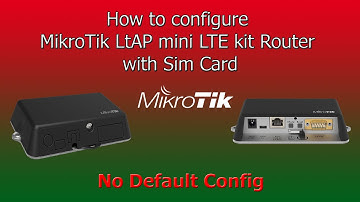 How to configure  MikroTik LtAP mini LTE kit Router  with Sim -  No Default Config