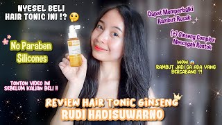 REVIEW HAIR TONIC GINSENG RUDI HADISUWARNO | HAIRTONIC UTK RAMBUT RUSAK & RONTOK | BENERAN AMPUH !?? by Dvna Natalia 432 views 8 months ago 4 minutes, 46 seconds