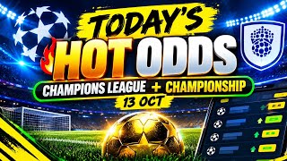 🔥 TODAY’S HOTTEST FOOTBALL ODDS! ⚽ Champions League + England Championship Predictions #betting screenshot 5