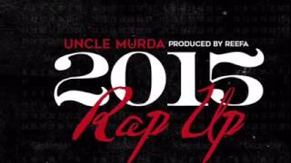 UNCLE MURDA - ‘RAP UP 2015