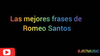 Las mejores Frases de Romeo Santos si eres romeista te la sabes Suscríbete