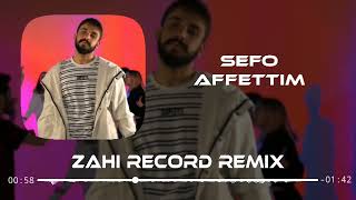 Sefo - Affettim ( Zahi Record Remix ) Resimi