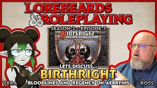 The Forgotten D&D Setting of Birthright - Lorebeards & Roleplaying S2:E7