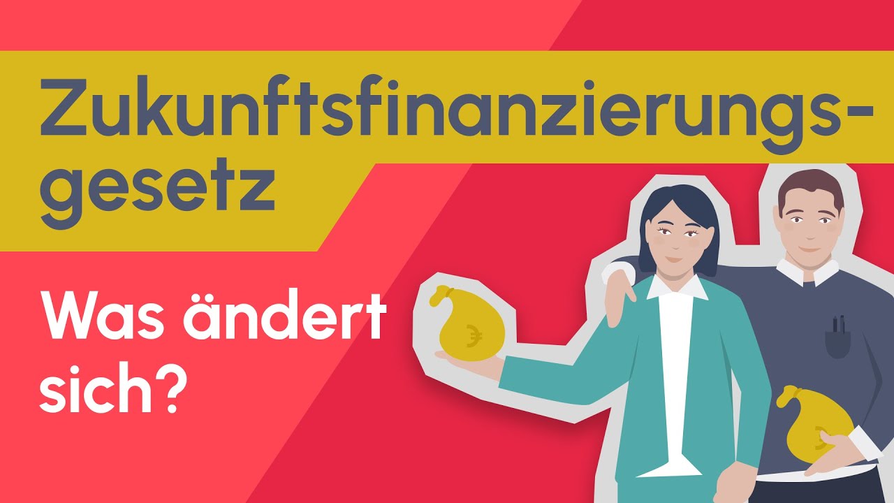 Das musst Du zum Zukunftsfinanzierungsgesetz wissen