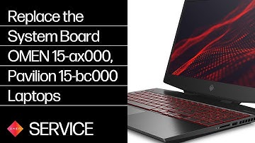 Replace the System Board | OMEN 15-ax000, Pavilion 15-bc000 Laptops | HP