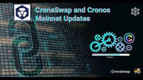 Cronaswap and Cronos mainnet updates