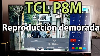 TCL Android TV Reproducción Demorada Canal Digital Mirar canales digitales con reproducción demorada