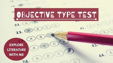 Objective Types Tests : Types of Tests - Detailed