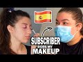 My SPANISH SUBSCRIBER Does My Makeup!