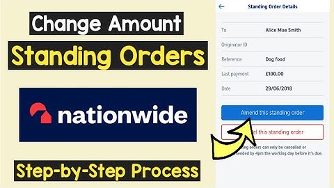 Change Amount Standing Orders Nationwide | Amend Nationwide UK Standing Orders | Amend Payments UK