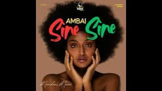 Ambai Sinesine - New Update! 🎶🔥🎤✨ - Latest Music 2025